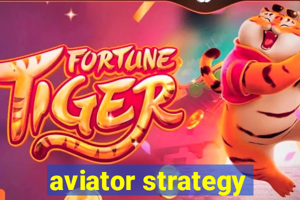 aviator strategy